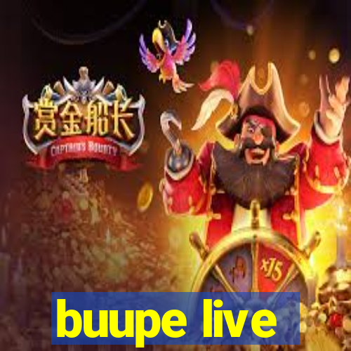 buupe live